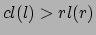$cl(l) > rl(r)$