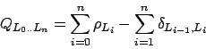 \begin{displaymath}
Q_{L_{0} .. L_{n}} = \sum_{i=0}^{n}
\rho_{L_{i}} - \sum_{i=1}^{n} \delta_{L_{i-1},L_{i}}
\end{displaymath}